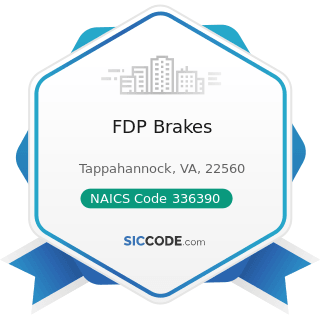 FDP Brakes - NAICS Code 336390 - Other Motor Vehicle Parts Manufacturing