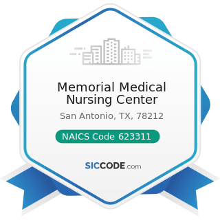 Memorial Medical Nursing Center - NAICS Code 623311 - Continuing Care Retirement Communities
