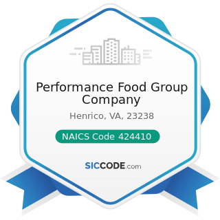 Performance Food Group Company - NAICS Code 424410 - General Line Grocery Merchant Wholesalers