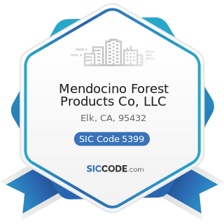 Mendocino Forest Products Co, LLC - SIC Code 5399 - Miscellaneous General Merchandise Stores
