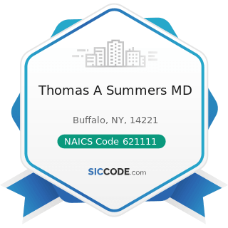 Thomas A Summers MD - NAICS Code 621111 - Offices of Physicians (except Mental Health...