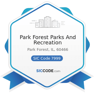 Park Forest Parks And Recreation - SIC Code 7999 - Amusement and Recreation Services, Not...