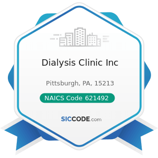 Dialysis Clinic Inc - NAICS Code 621492 - Kidney Dialysis Centers