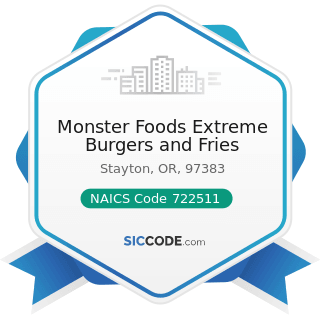Monster Foods Extreme Burgers and Fries - NAICS Code 722511 - Full-Service Restaurants
