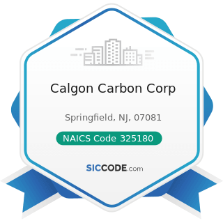 Calgon Carbon Corp - NAICS Code 325180 - Other Basic Inorganic Chemical Manufacturing