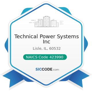 Technical Power Systems Inc - NAICS Code 423990 - Other Miscellaneous Durable Goods Merchant...