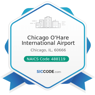 Chicago O'Hare International Airport - NAICS Code 488119 - Other Airport Operations