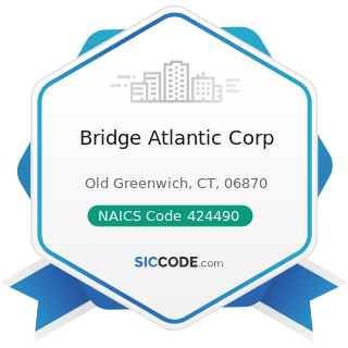 Bridge Atlantic Corp - NAICS Code 424490 - Other Grocery and Related Products Merchant...