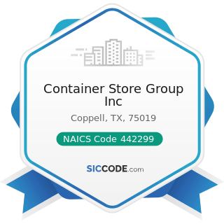 Container Store Group Inc - NAICS Code 442299 - All Other Home Furnishings Stores