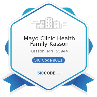 Mayo Clinic Health Family Kasson - SIC Code 8011 - Offices and Clinics of Doctors of Medicine