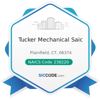 Tucker Mechanical Saic - NAICS Code 238220 - Plumbing, Heating, and Air-Conditioning Contractors