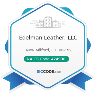 Edelman Leather, LLC - NAICS Code 424990 - Other Miscellaneous Nondurable Goods Merchant...