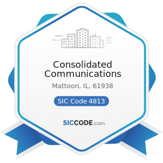 Consolidated Communications - SIC Code 4813 - Telephone Communications, except Radiotelephone