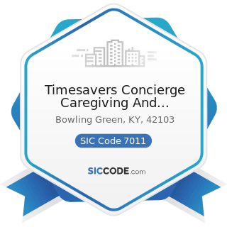 Timesavers Concierge Caregiving And Chauffeur - SIC Code 7011 - Hotels and Motels