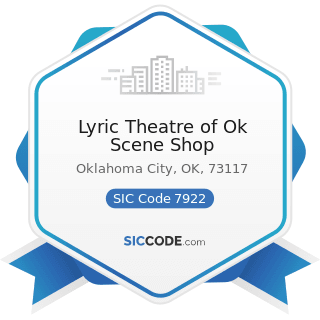 Lyric Theatre of Ok Scene Shop - SIC Code 7922 - Theatrical Producers (except Motion Picture)...
