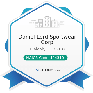 Daniel Lord Sportwear Corp - NAICS Code 424310 - Piece Goods, Notions, and Other Dry Goods...