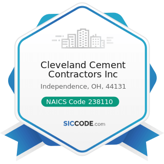 Cleveland Cement Contractors Inc - NAICS Code 238110 - Poured Concrete Foundation and Structure...