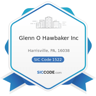 Glenn O Hawbaker Inc - SIC Code 1522 - General Contractors-Residential Buildings, other than...