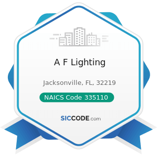 A F Lighting - NAICS Code 335110 - Electric Lamp Bulb and Part Manufacturing