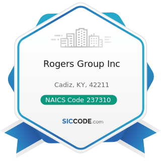 Rogers Group Inc - NAICS Code 237310 - Highway, Street, and Bridge Construction