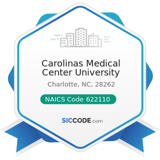 Carolinas Medical Center University - NAICS Code 622110 - General Medical and Surgical Hospitals