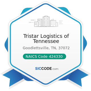 Tristar Logistics of Tennessee - NAICS Code 424330 - Women's, Children's, and Infants' Clothing...