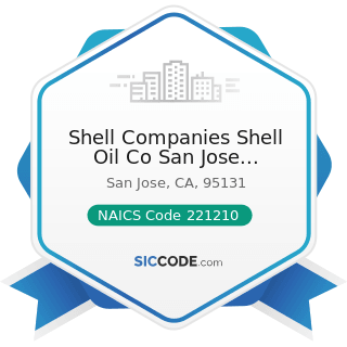Shell Companies Shell Oil Co San Jose Terminal - NAICS Code 221210 - Natural Gas Distribution