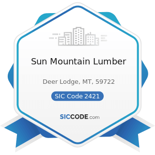 Sun Mountain Lumber - SIC Code 2421 - Sawmills and Planing Mills, General