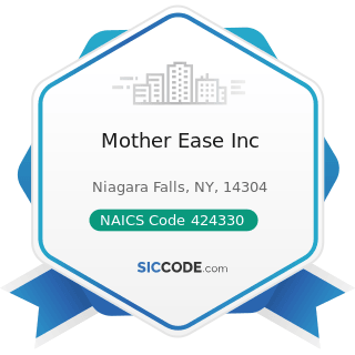 Mother Ease Inc - NAICS Code 424330 - Women's, Children's, and Infants' Clothing and Accessories...