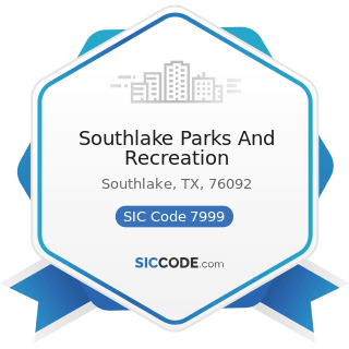 Southlake Parks And Recreation - SIC Code 7999 - Amusement and Recreation Services, Not...