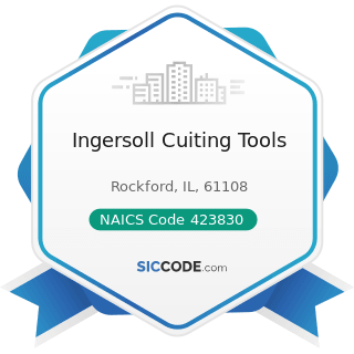 Ingersoll Cuiting Tools - NAICS Code 423830 - Industrial Machinery and Equipment Merchant...