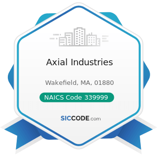 Axial Industries - NAICS Code 339999 - All Other Miscellaneous Manufacturing