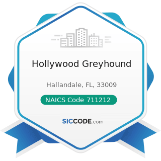 Hollywood Greyhound - NAICS Code 711212 - Racetracks