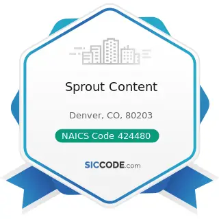 Sprout Content - NAICS Code 424480 - Fresh Fruit and Vegetable Merchant Wholesalers