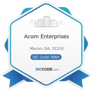 Acom Enterprises - SIC Code 3669 - Communications Equipment, Not Elsewhere Classified