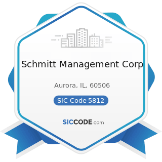 Schmitt Management Corp - SIC Code 5812 - Eating Places