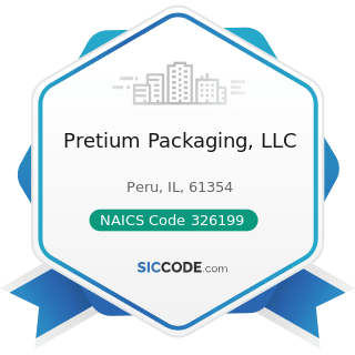 Pretium Packaging, LLC - NAICS Code 326199 - All Other Plastics Product Manufacturing