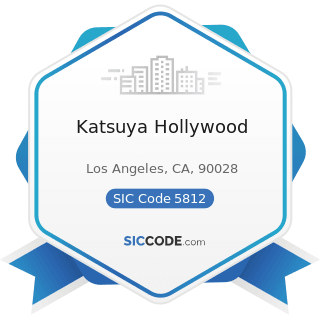 Katsuya Hollywood - SIC Code 5812 - Eating Places