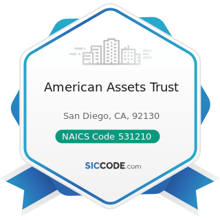 American Assets Trust - NAICS Code 531210 - Offices of Real Estate Agents and Brokers