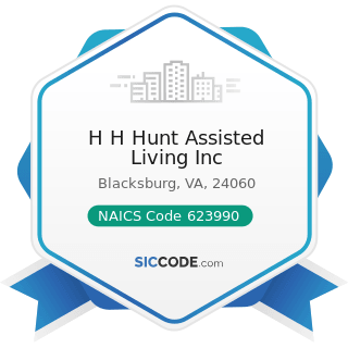H H Hunt Assisted Living Inc - NAICS Code 623990 - Other Residential Care Facilities