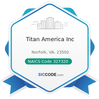 Titan America Inc - NAICS Code 327320 - Ready-Mix Concrete Manufacturing