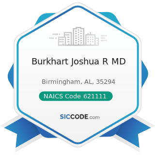 Burkhart Joshua R MD - NAICS Code 621111 - Offices of Physicians (except Mental Health...