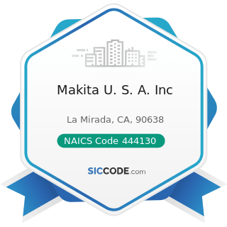 Makita U. S. A. Inc - NAICS Code 444130 - Hardware Stores