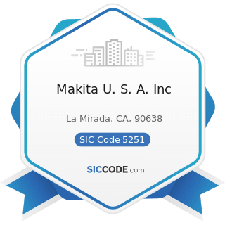 Makita U. S. A. Inc - SIC Code 5251 - Hardware Stores