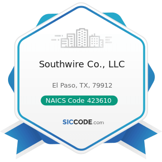 Southwire Co., LLC - NAICS Code 423610 - Electrical Apparatus and Equipment, Wiring Supplies,...