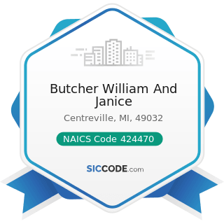 Butcher William And Janice - NAICS Code 424470 - Meat and Meat Product Merchant Wholesalers