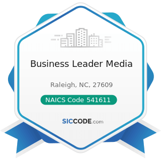 Business Leader Media - NAICS Code 541611 - Administrative Management and General Management...