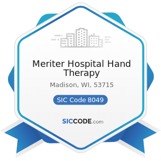Meriter Hospital Hand Therapy - SIC Code 8049 - Offices and Clinics of Health Practitioners, Not...