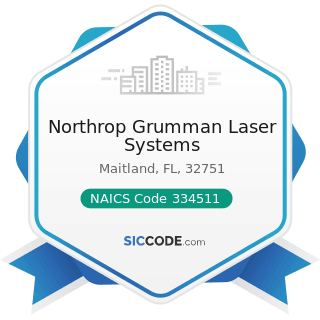 Northrop Grumman Laser Systems - NAICS Code 334511 - Search, Detection, Navigation, Guidance,...