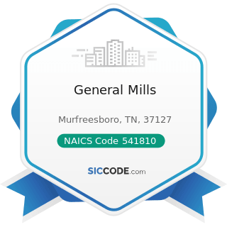 General Mills - NAICS Code 541810 - Advertising Agencies